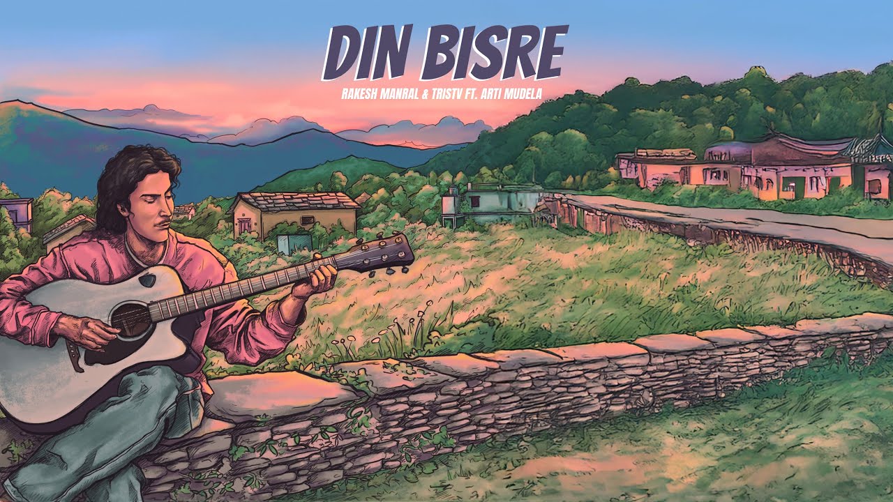 Din Bisre Din Bisre – Rakesh Manral ft. Arti Mudela | Produced by Tristhav | Pahadi Indie Folk